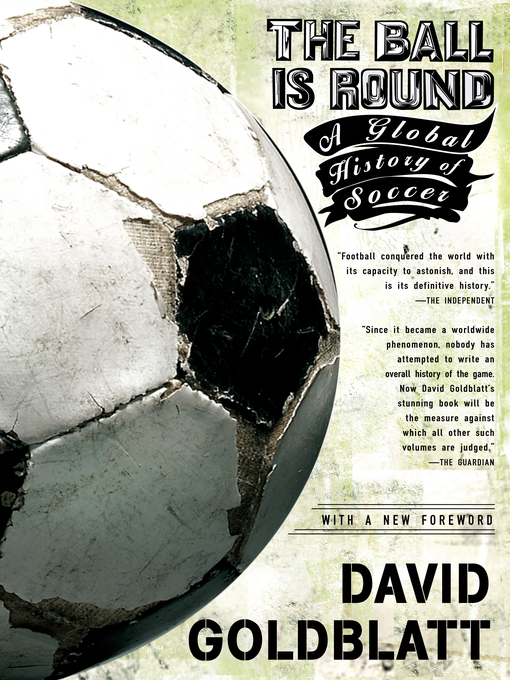 Title details for The Ball is Round by David Goldblatt - Wait list